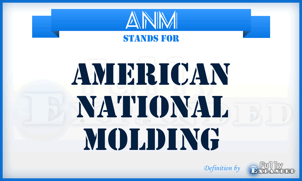 ANM - American National Molding