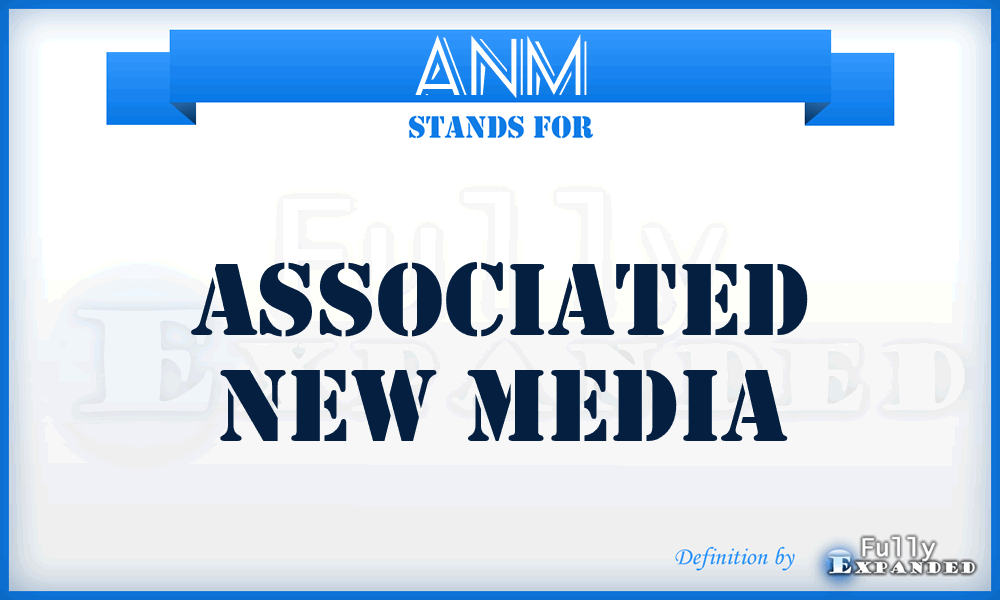 ANM - Associated New Media