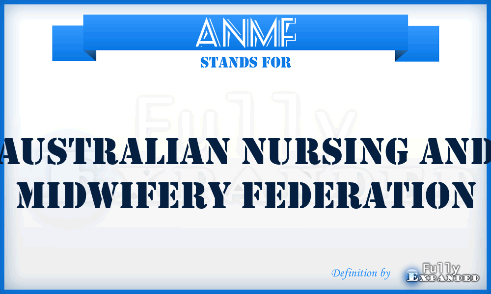 ANMF - Australian Nursing and Midwifery Federation