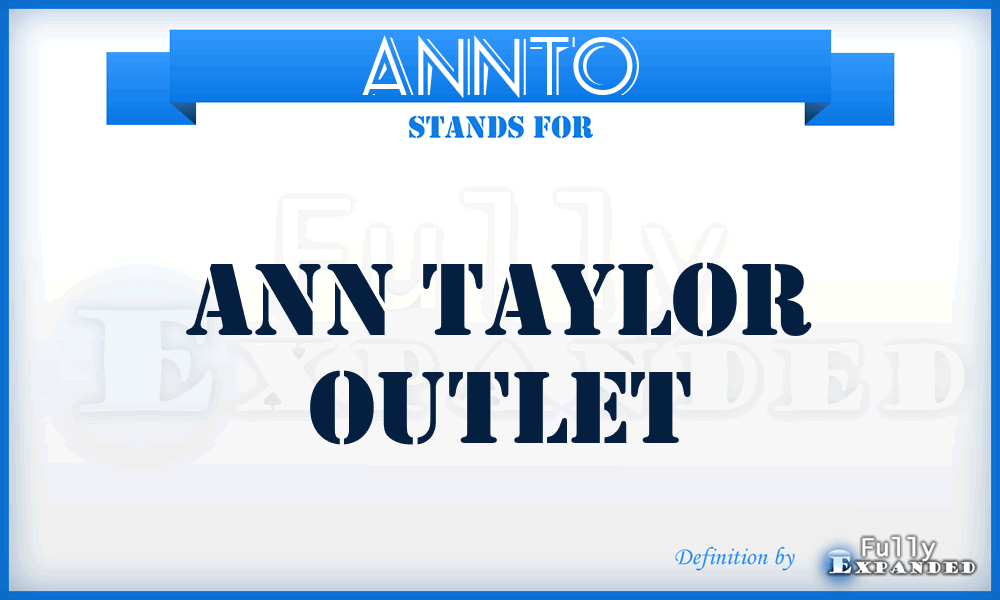 ANNTO - ANN Taylor Outlet