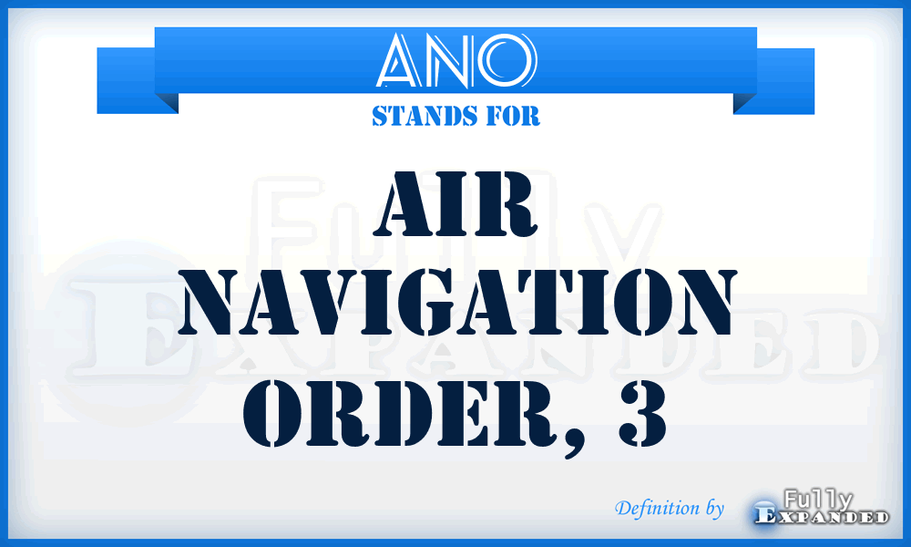 ANO - air navigation order, 3