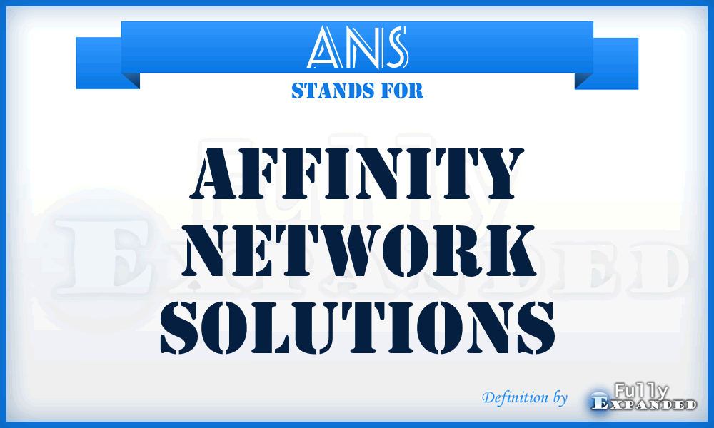 ANS - Affinity Network Solutions