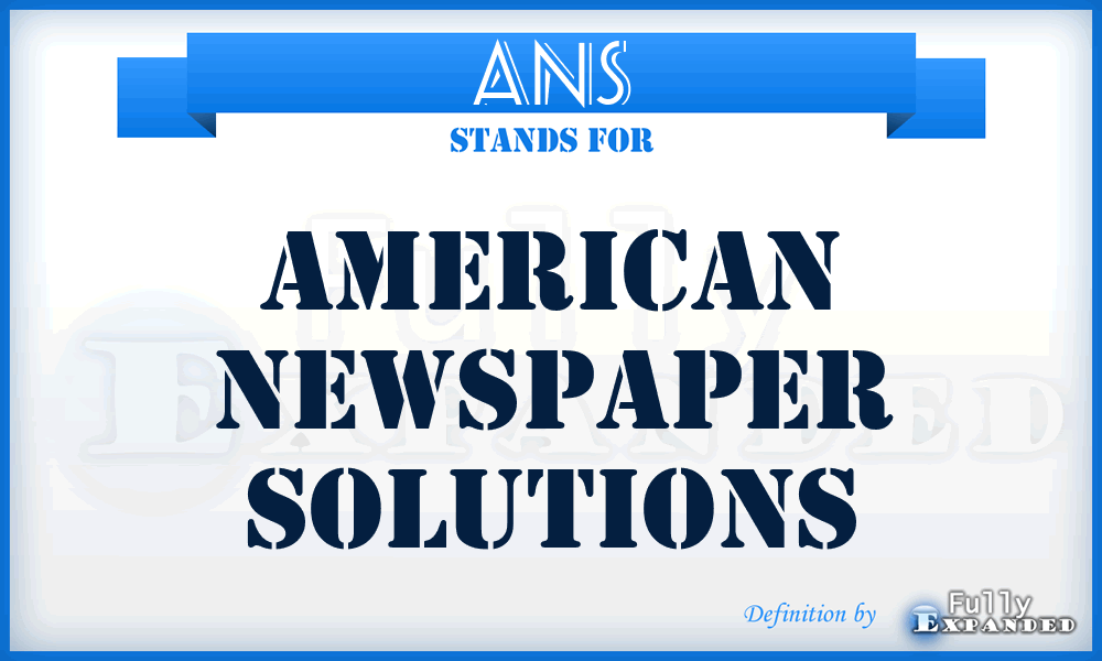 ANS - American Newspaper Solutions