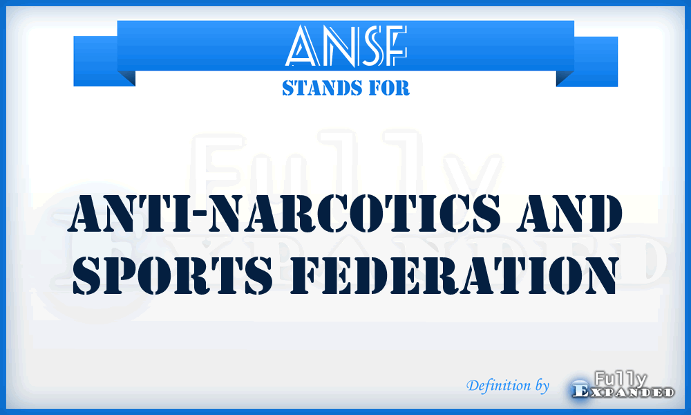 ANSF - Anti-Narcotics and Sports Federation