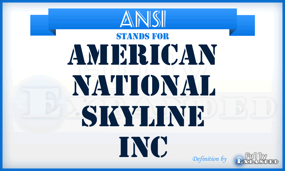 ANSI - American National Skyline Inc