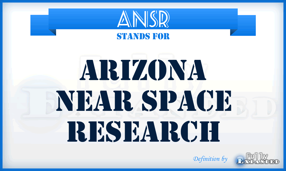 ANSR - Arizona Near Space Research