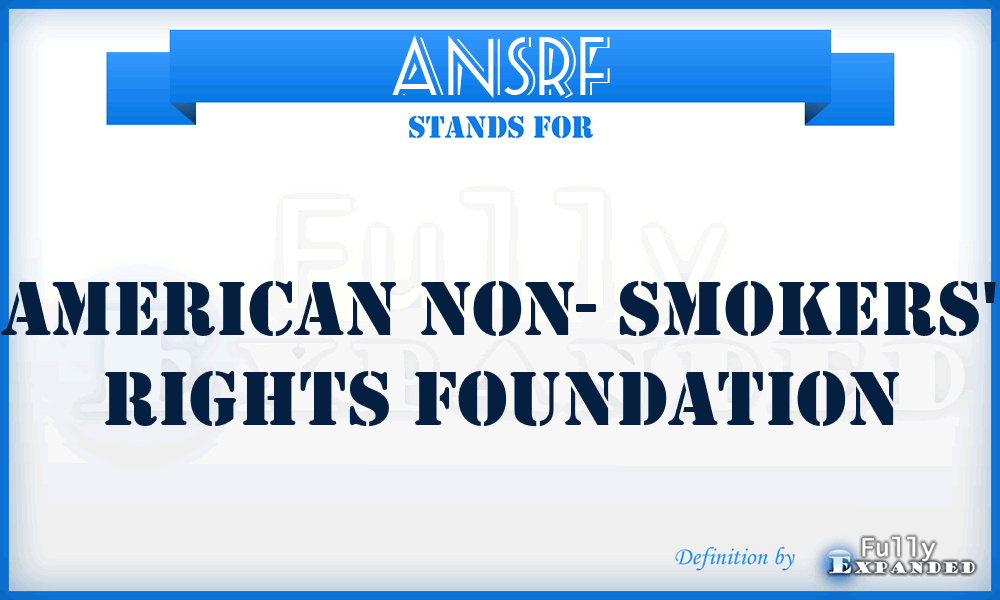 ANSRF - American Non- Smokers' Rights Foundation