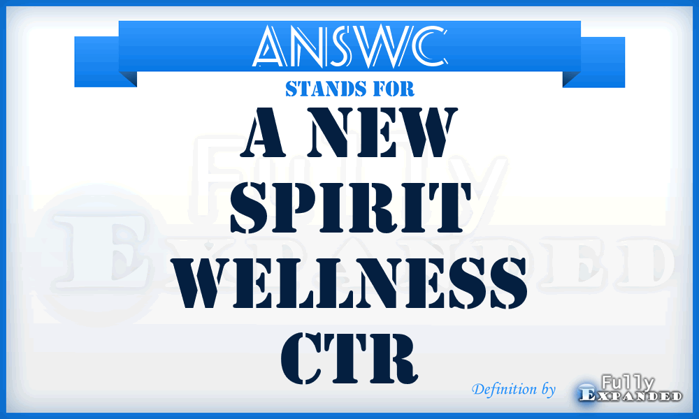 ANSWC - A New Spirit Wellness Ctr