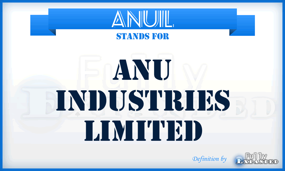 ANUIL - ANU Industries Limited