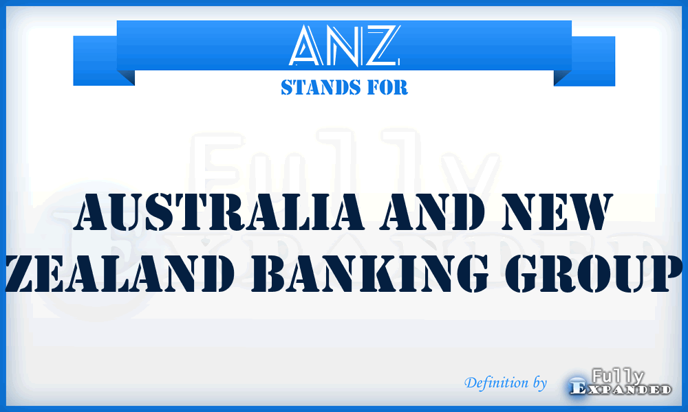 ANZ - Australia and New Zealand Banking Group