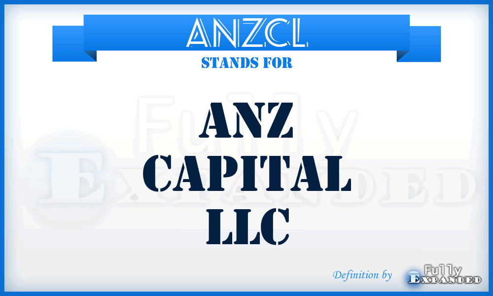 ANZCL - ANZ Capital LLC