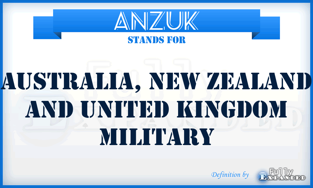 ANZUK - Australia, New Zealand and United Kingdom military