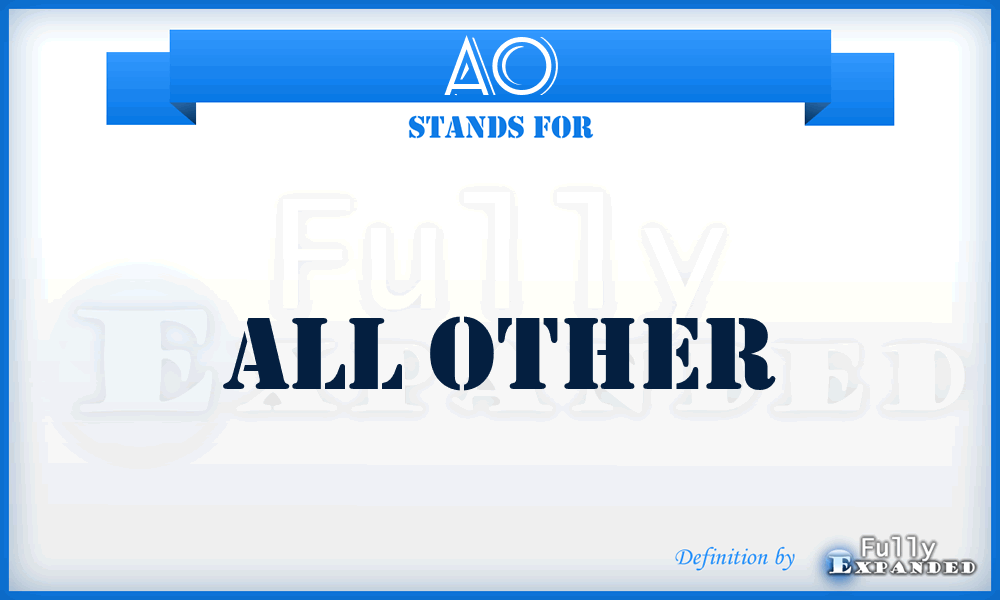 AO - ALL OTHER