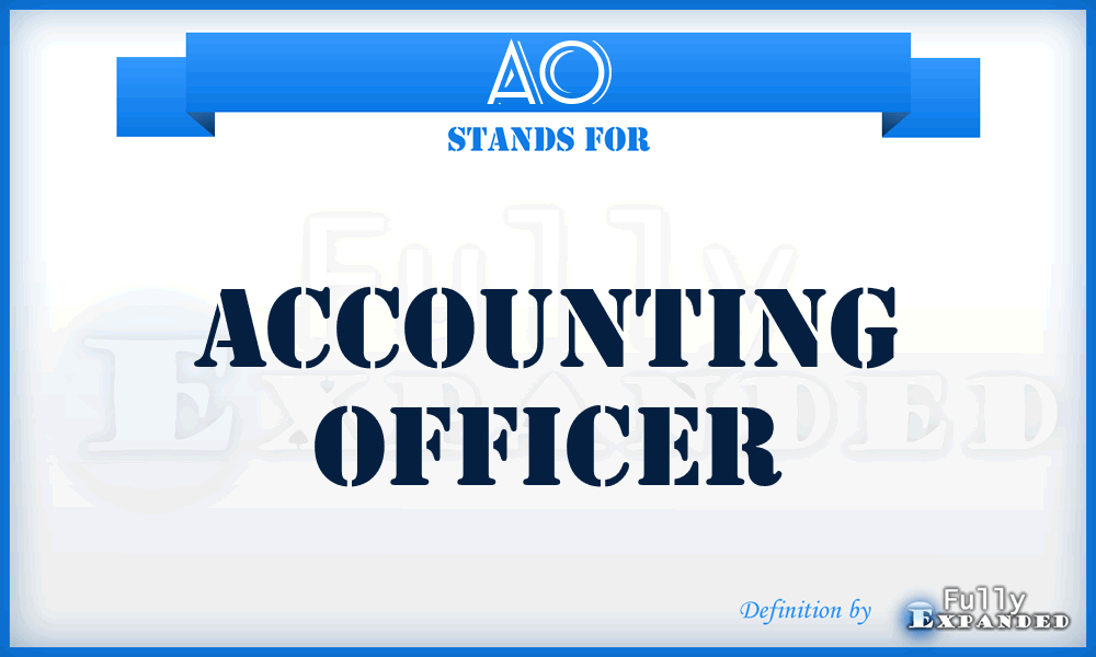 AO - Accounting Officer