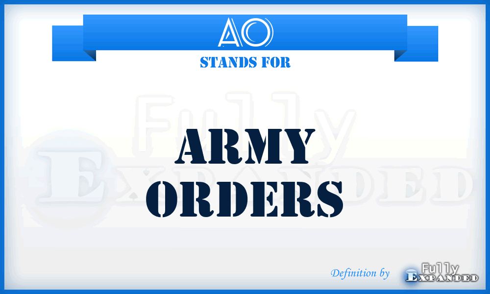 AO - Army Orders