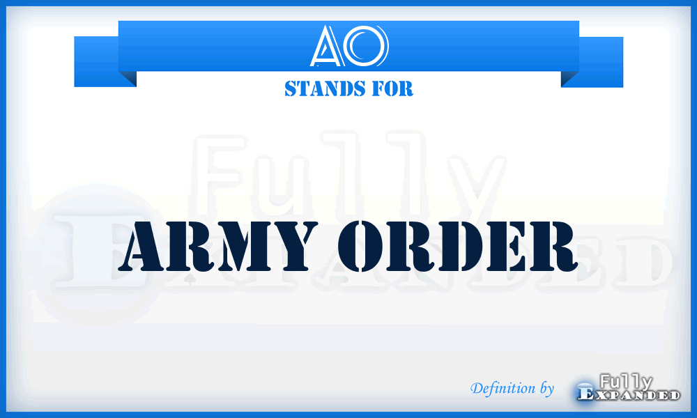 AO - Army order