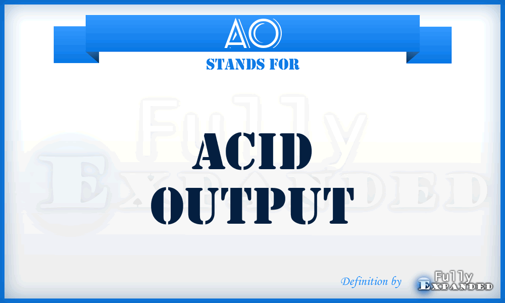 AO - acid output