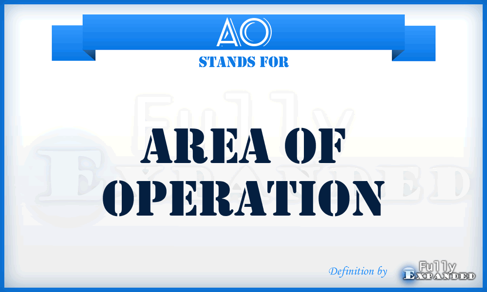 AO - area of operation