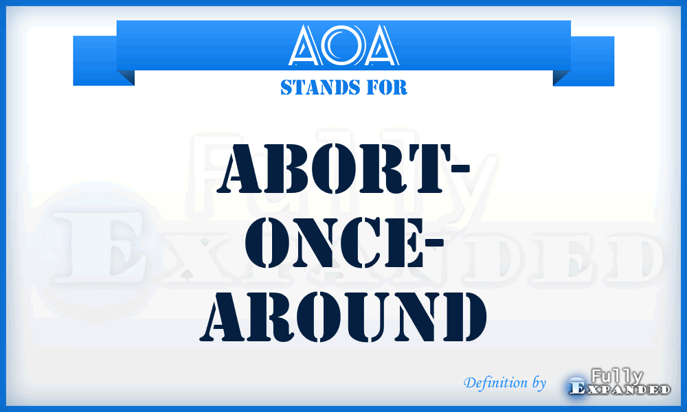 AOA - Abort- Once- Around