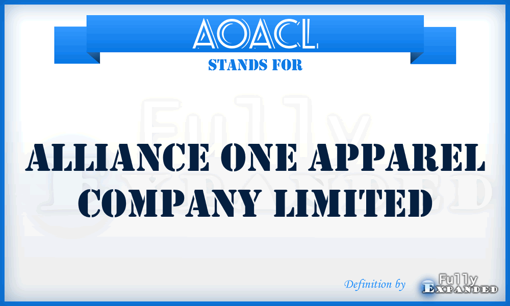 AOACL - Alliance One Apparel Company Limited