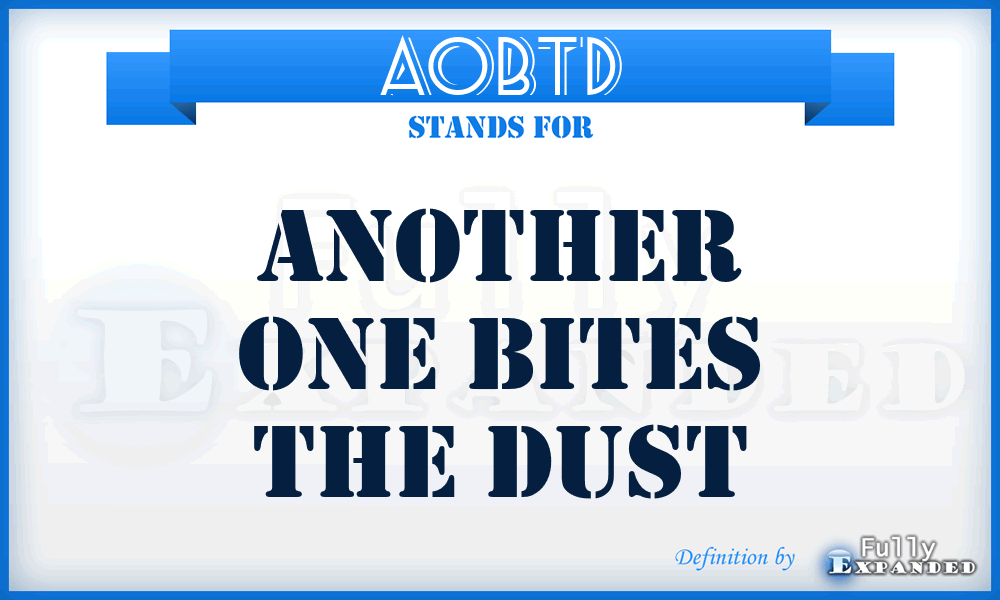 AOBTD - Another One Bites The Dust