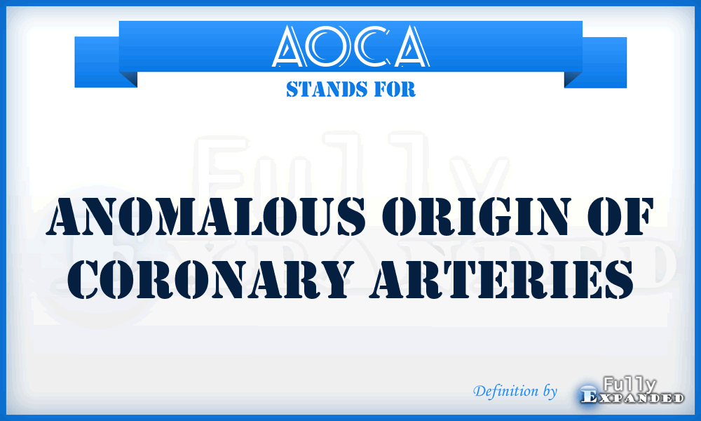 AOCA - Anomalous Origin Of Coronary Arteries