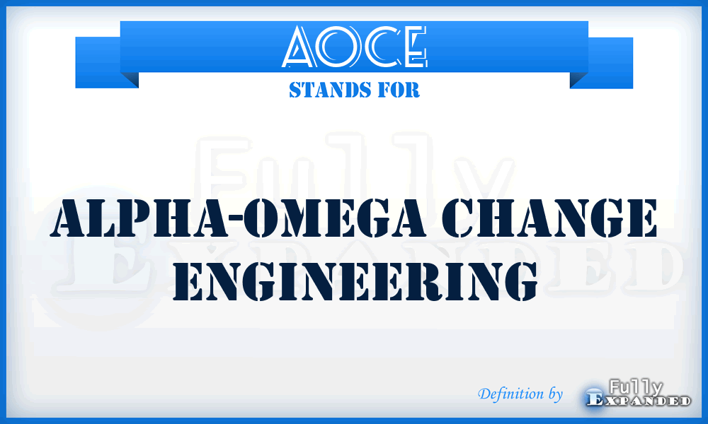 AOCE - Alpha-Omega Change Engineering