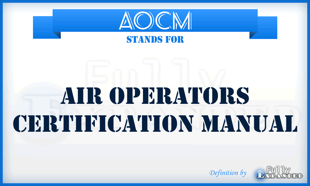 AOCM - Air Operators Certification Manual