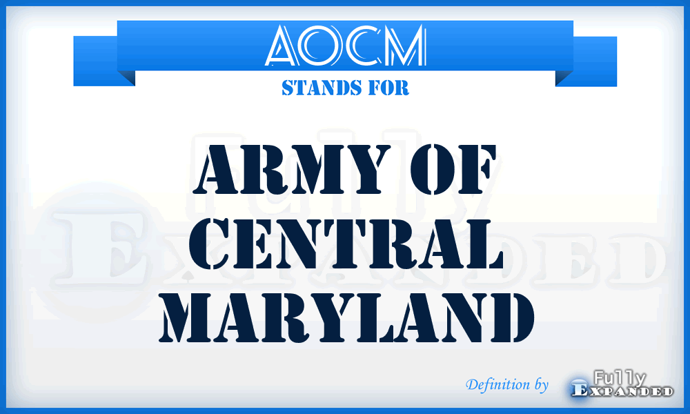 AOCM - Army of Central Maryland