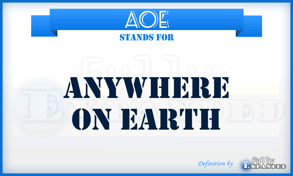 AOE - Anywhere on Earth