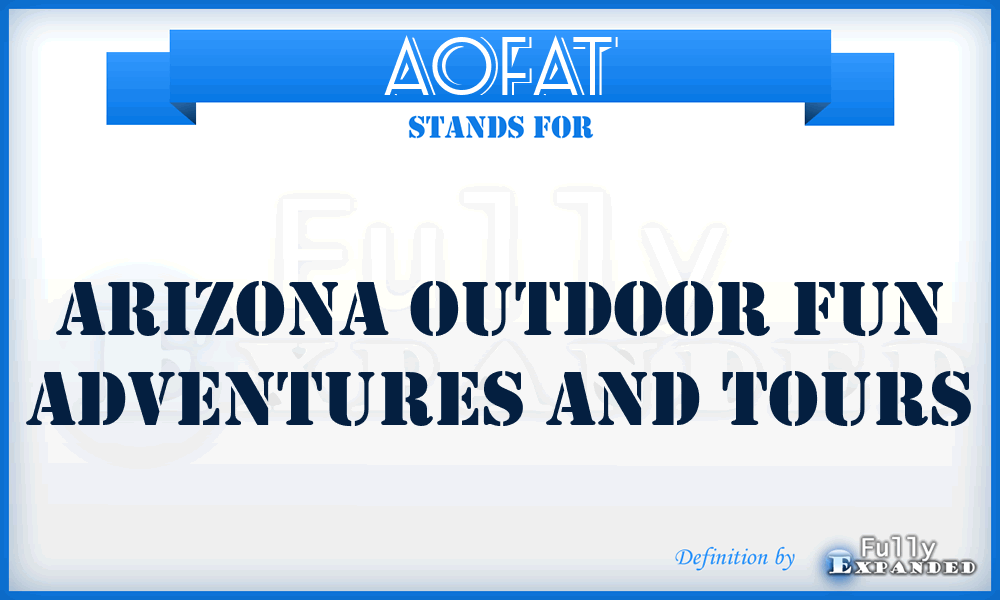 AOFAT - Arizona Outdoor Fun Adventures and Tours