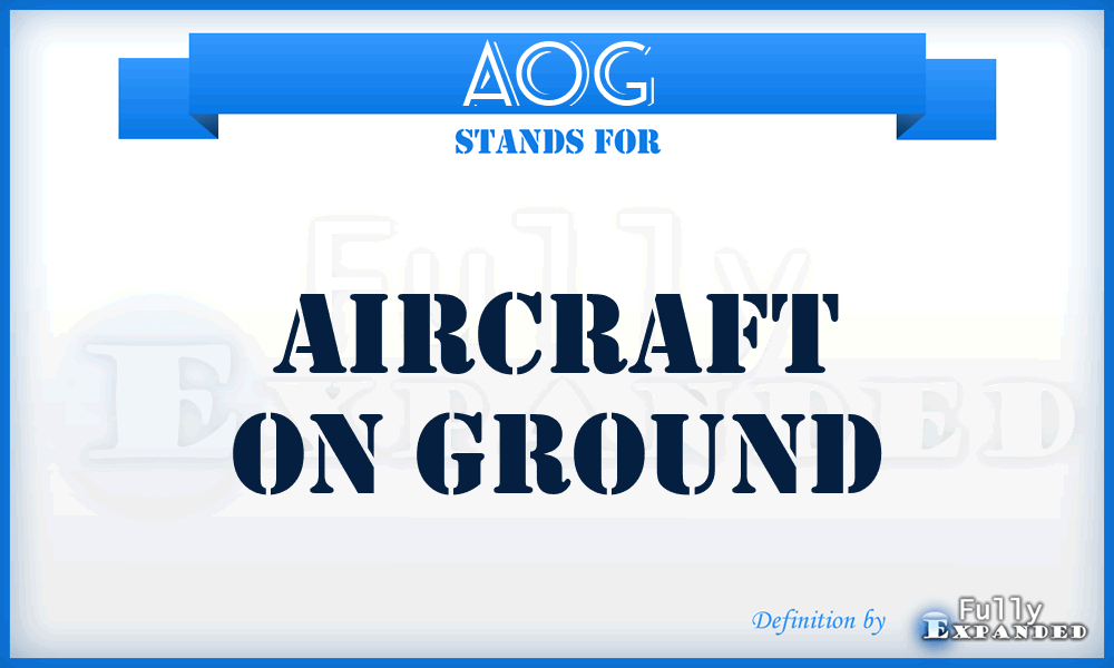 AOG - Aircraft On Ground