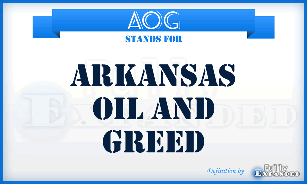 AOG - Arkansas Oil and Greed