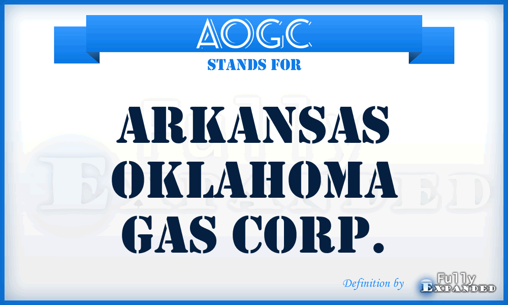 AOGC - Arkansas Oklahoma Gas Corp.