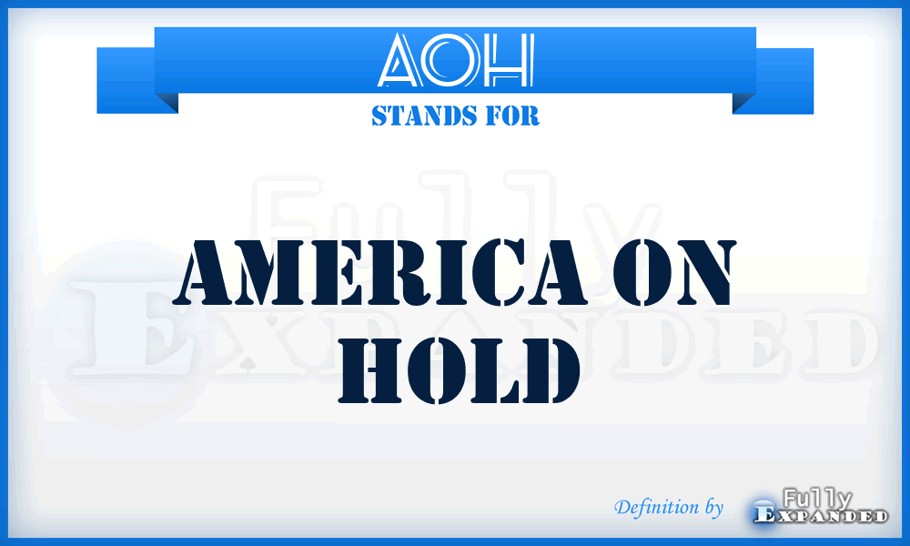 AOH - America On Hold
