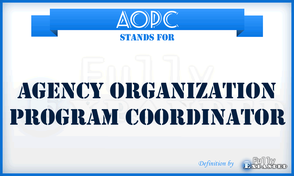 AOPC - Agency Organization Program Coordinator