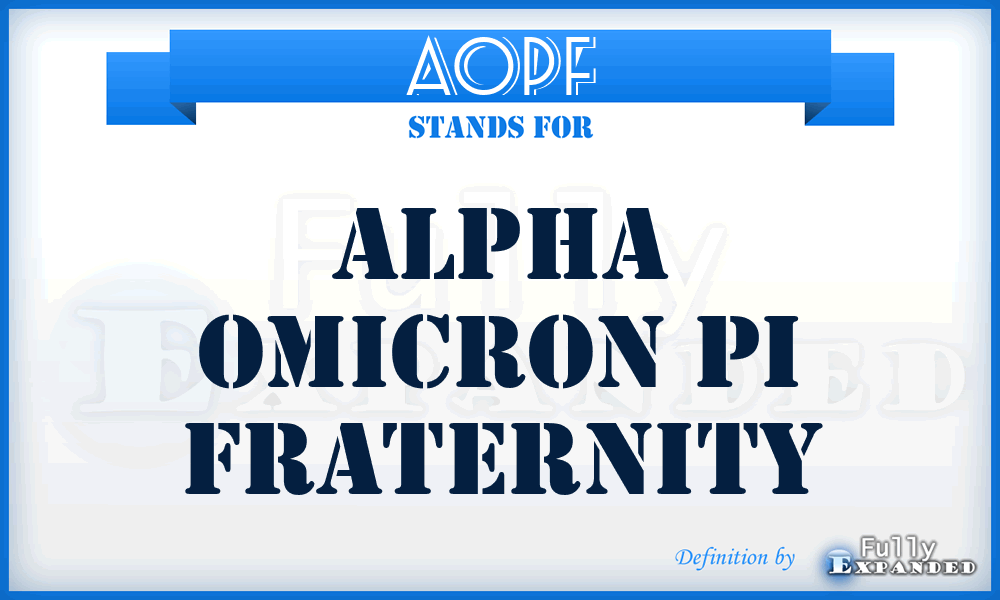 AOPF - Alpha Omicron Pi Fraternity