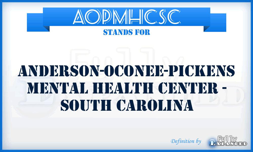 AOPMHCSC - Anderson-Oconee-Pickens Mental Health Center - South Carolina