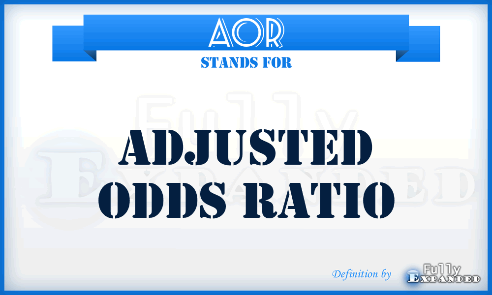AOR - adjusted odds ratio
