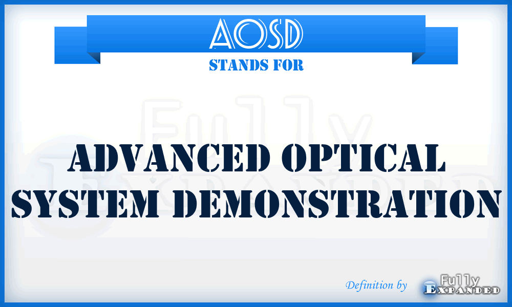 AOSD - Advanced Optical System Demonstration
