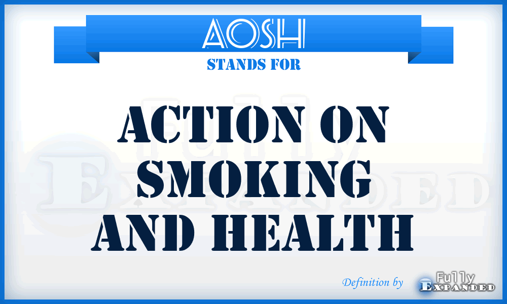 AOSH - Action On Smoking and Health
