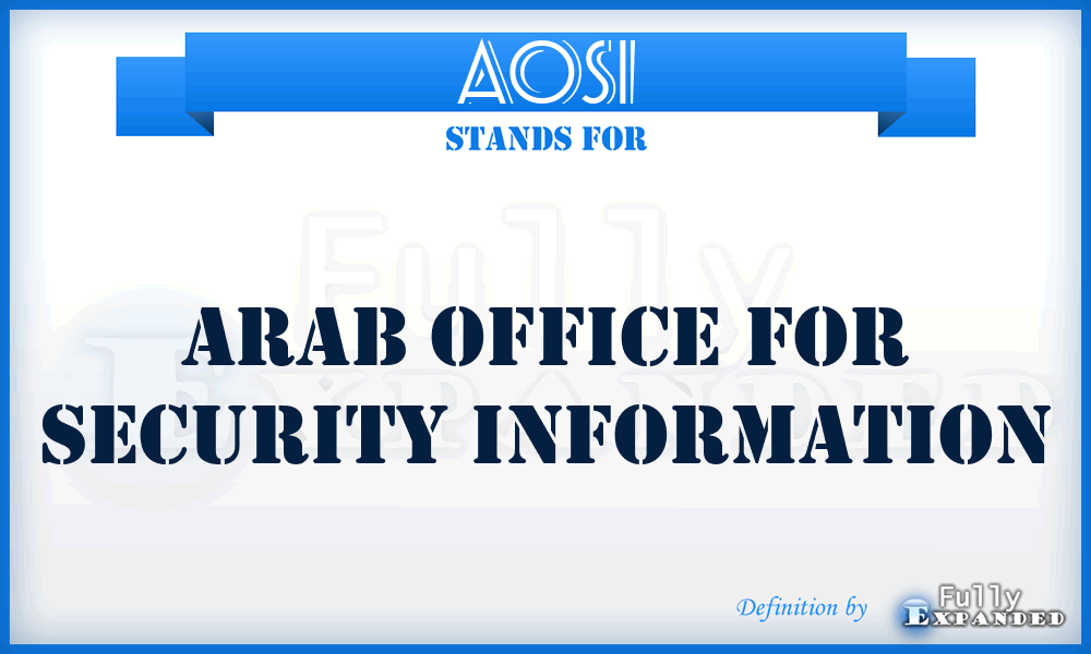 AOSI - Arab Office for Security Information