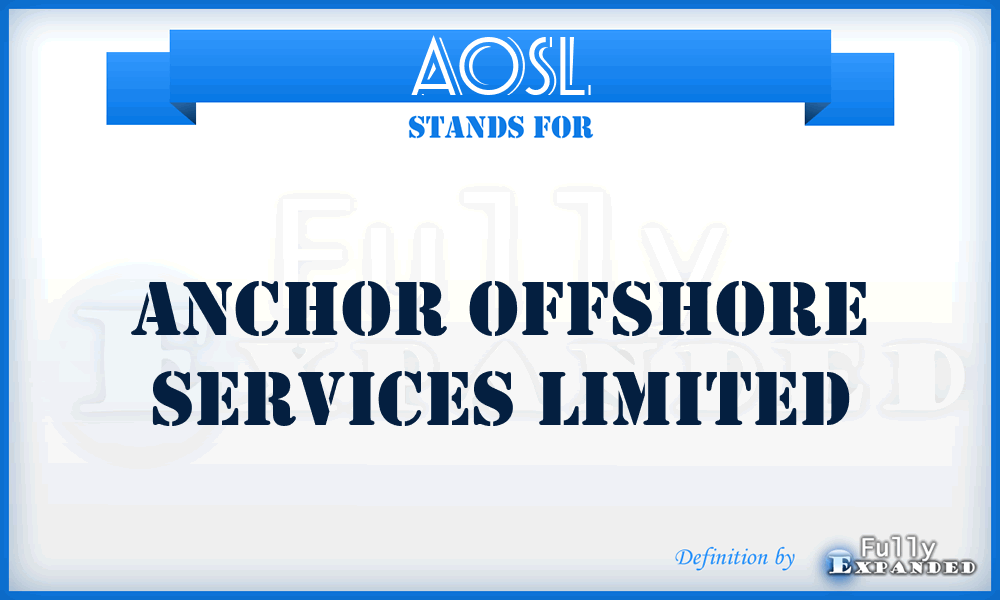 AOSL - Anchor Offshore Services Limited