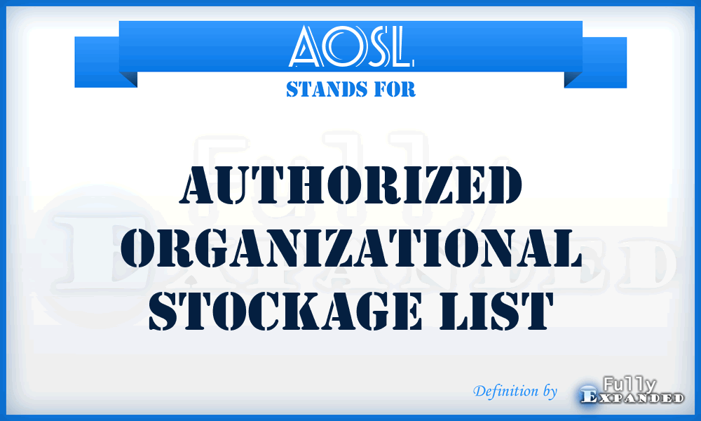 AOSL - authorized organizational stockage list