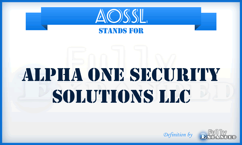 AOSSL - Alpha One Security Solutions LLC