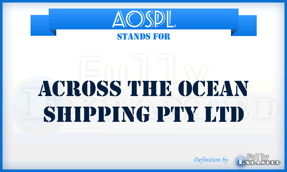 AOSPL - Across the Ocean Shipping Pty Ltd