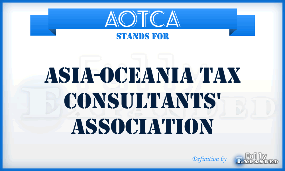 AOTCA - Asia-Oceania Tax Consultants' Association