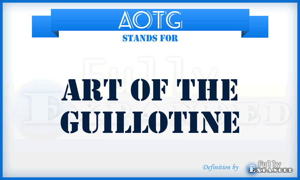 AOTG - Art of the Guillotine
