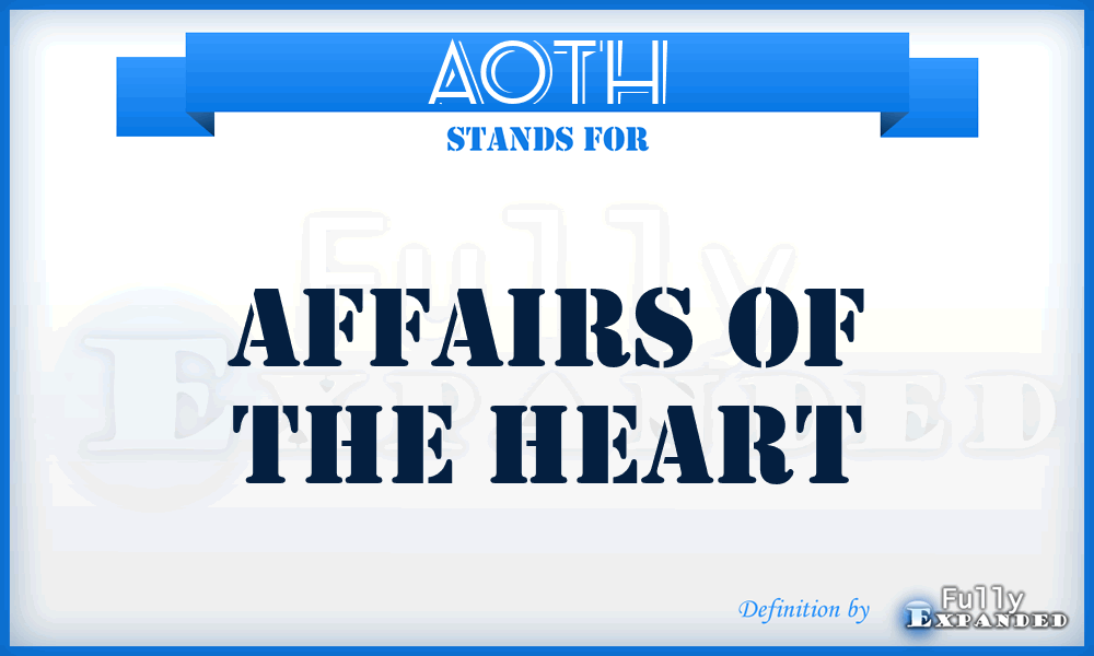 AOTH - Affairs of the Heart