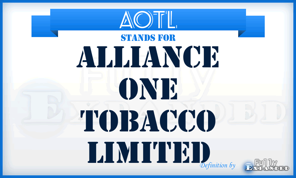 AOTL - Alliance One Tobacco Limited
